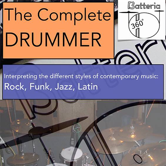 complete drummer interpreting styles rock funk jazz latin drum course genova school lessons batteria 360